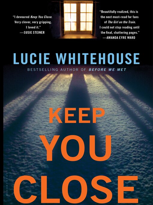 Title details for Keep You Close by Lucie Whitehouse - Available
